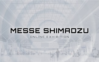 MESSE SHIMADZU Online Exhibition